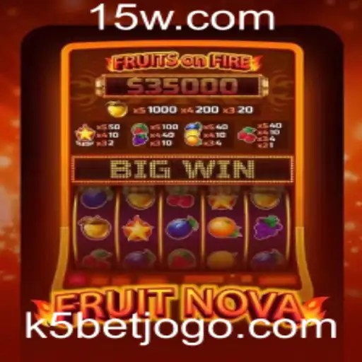 Explorando o Universo de FruitNova e a Plataforma K5Bet