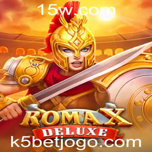 Descubra RomaXDeluxe: A Fascinante Aventura de Jogo com K5Bet